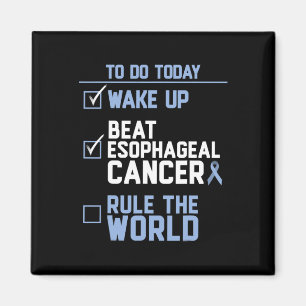 Wake Up Beat Oesophageal Cancer Rule the World 1 Magnet