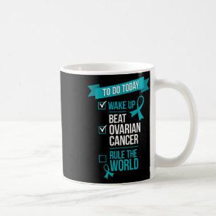 Wake Up Beat Ovarian Cancer Rule The World 1 Coffee Mug