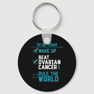 Wake Up Beat Ovarian Cancer Rule The World Key Ring
