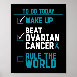 Wake Up Beat Ovarian Cancer Rule The World Poster