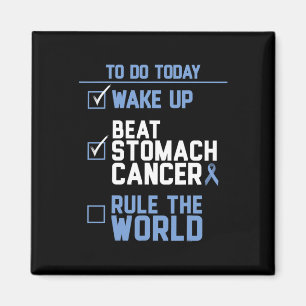 Wake Up Beat Stomach Cancer Rule the World Magnet