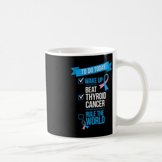 Wake Up Beat Thyroid Cancer Rule the World  Coffee Mug (Right)