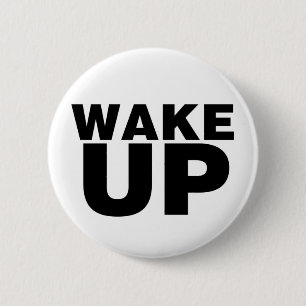 Wake Up Black 6 Cm Round Badge