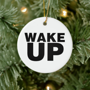 Wake Up Black Ceramic Ornament