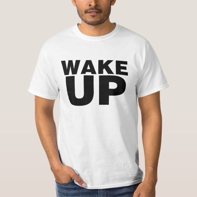 Wake Up Black T-Shirt (Front)