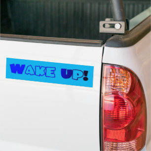 Wake Up Bumper Sticker