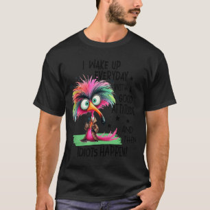 Wake Up Everyday With A Good Attitude Funny T-Shirt