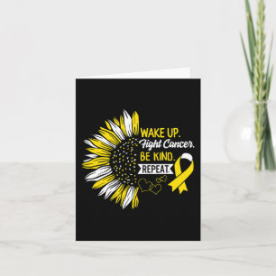 Wake Up Fight Cancer Be Kind Childhood Cancer Awar Card