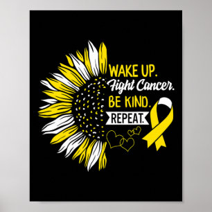 Wake Up Fight Cancer Be Kind Childhood Cancer Awar Poster