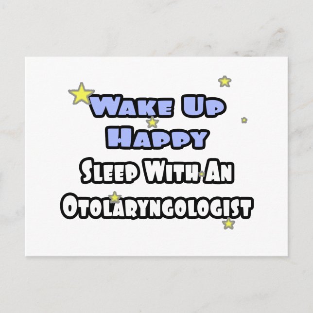 Wake Up Happy...Sleep With Otolaryngologist Postcard (Front)
