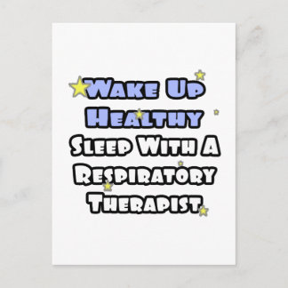 Wake Up Healthy...Sleep With a Resp. Therapist Postcard