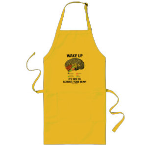 Wake Up It's Time To Activate Your Brain (Humour) Long Apron