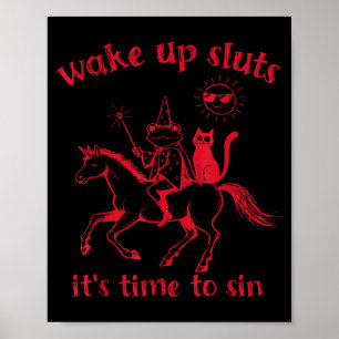 Wake Up Its Time to Sin Funny Weird Frog Cat Humou Poster