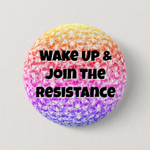 Wake Up & Join the Resistance 6 Cm Round Badge
