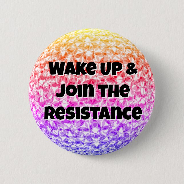 Wake Up & Join the Resistance 6 Cm Round Badge (Front)
