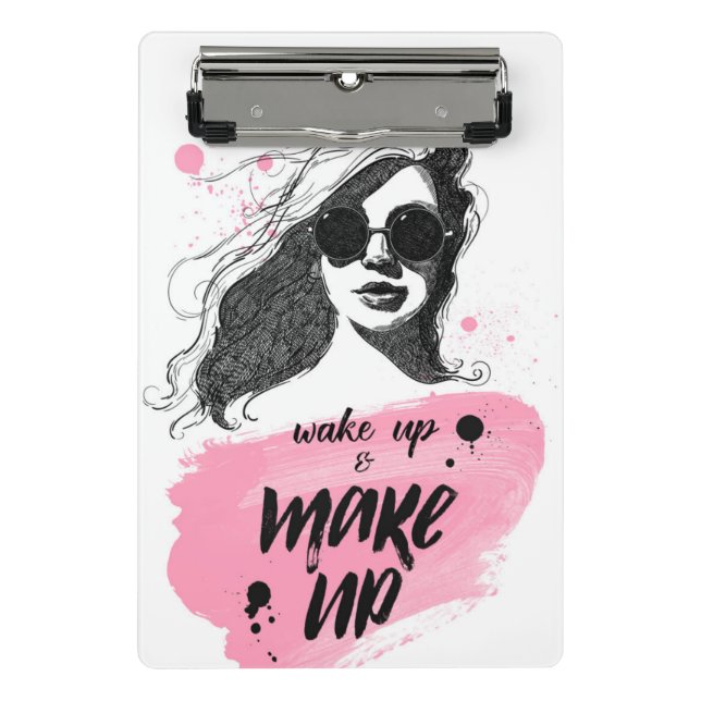 Wake Up & Make Up Mini Clipboard (Front)