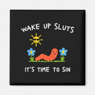 Wake Up s Its Time to Sin Funny Animal Meme Magnet