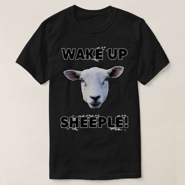 WAKE UP SHEEPLE Funny Woke Conspiracy Theory Flat  T-Shirt (Design Front)