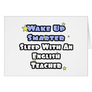 Wake Up Smarter...Sleep With an English Teacher