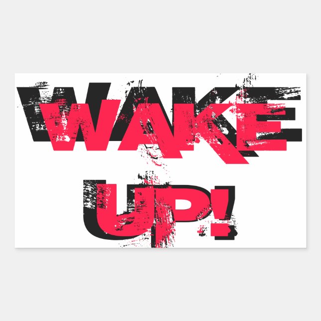 Wake Up!  Sticker (Front)