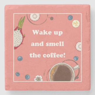 WAKE UP... STONE COASTER