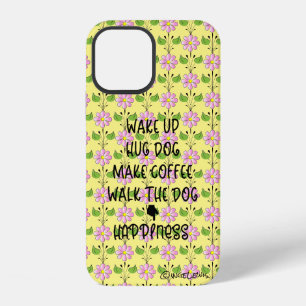 Wake up, Walk Dog...Happiness Yellow iPhone Case