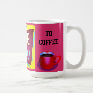 Wake Up With Coffee Mug