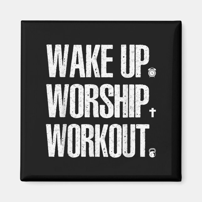 Wake Up Worship Workout Lovers Faith Christian Wom Magnet (Front)