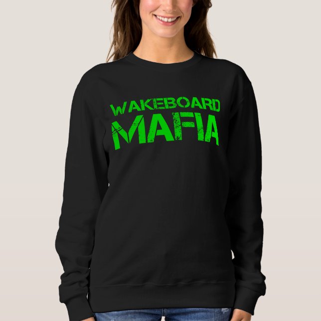 Wakeboard Mafia Sweatshirt (Front)