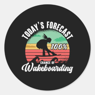 Wakeboard Today's Forecast 100% Chance Wakeboarder Classic Round Sticker