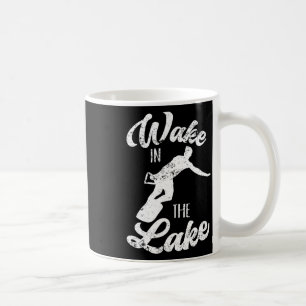 Wakeboard Wake In The Lake Wakeboarding Boating Su Coffee Mug