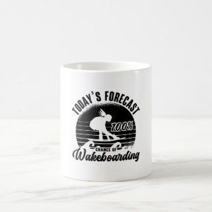 Wakeboarder Today's Forecast 100% Chance Wakeboard Coffee Mug