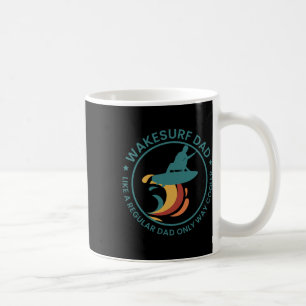 Wakesurf Dad Wakeboard Wakeboarding Wakeboarder Su Coffee Mug