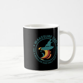 Wakesurf Dad Wakeboard Wakeboarding Wakeboarder Su Coffee Mug