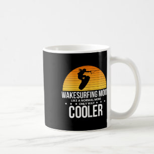 Wakesurf Mom Wakeboard Wakeboarding Wakeboarder Su Coffee Mug