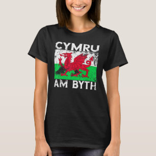 Wales Flag Long Live Wales Forever Flag Cymru Am B T-Shirt