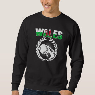 Wales Table Tennis   Welsh Ping Pong Team Supporte Sweatshirt