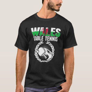Wales Table Tennis Welsh Ping Pong Team Supporte T-Shirt