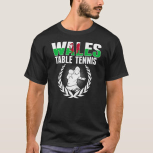 Wales Table Tennis Welsh Ping Pong Team Supporte T-Shirt