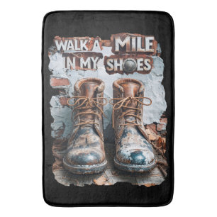Walk a Mile in My Shoes – Inspirational Rustic Bath Mat