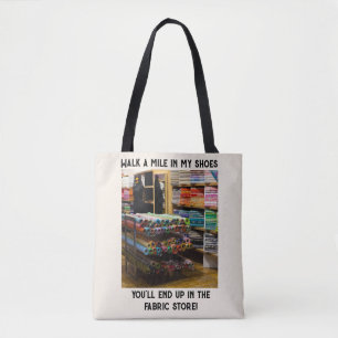 Walk a mile in my shoes tote bag