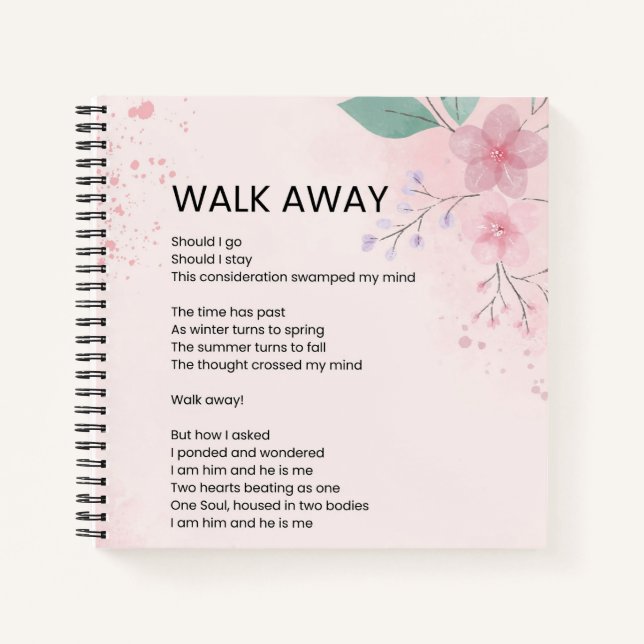Walk Away - Courage Empowerment Poem Poster Notebook (Front)