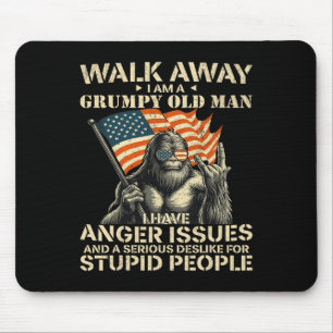 Walk Away I Am A Grumpy Old Man America Bigfoot Us Mouse Pad