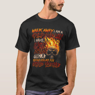 Walk Away I Am A Grumpy Old Man I Have Anger Issue T-Shirt
