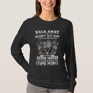 Walk Away I Am A Grumpy Old Man I Live In Arkansas T-Shirt
