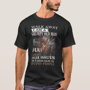 Walk away i am a Grumpy old man i was born in July T-Shirt