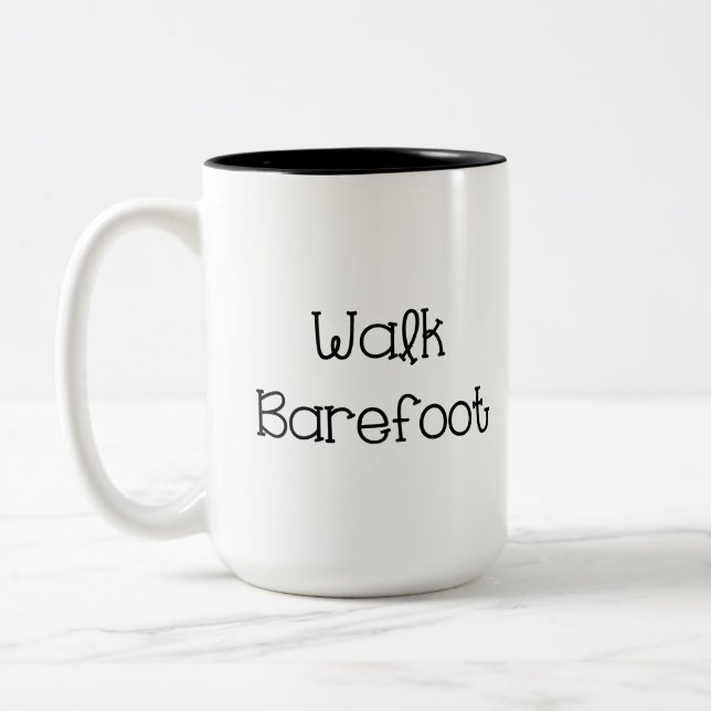 Walk Barefoot Text Sayings Two-Tone Coffee Mug (Left)