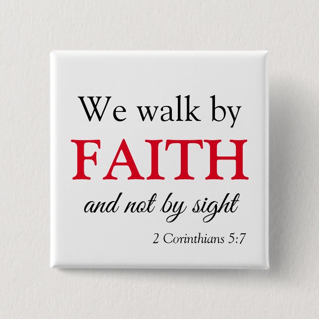 Walk by Faith Bible Verse 15 Cm Square Badge (Front)