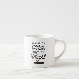 "Walk by Faith" Bible Verse Typography Espresso Cup