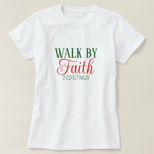 Walk by Faith Bible Verse White and Green Festive T-Shirt